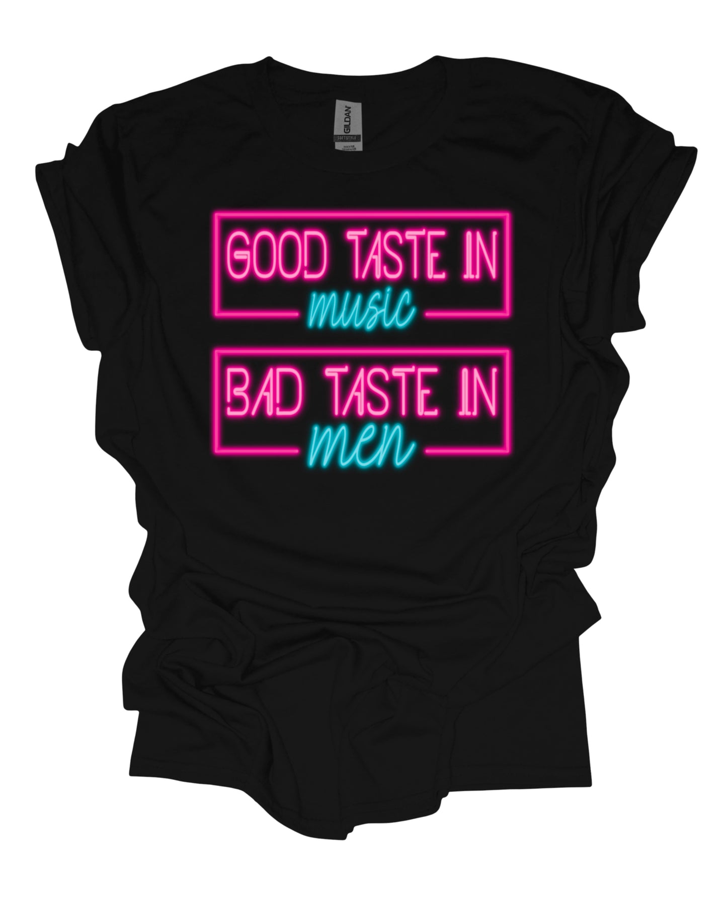 Bad taste in men neon - DTF Transfer