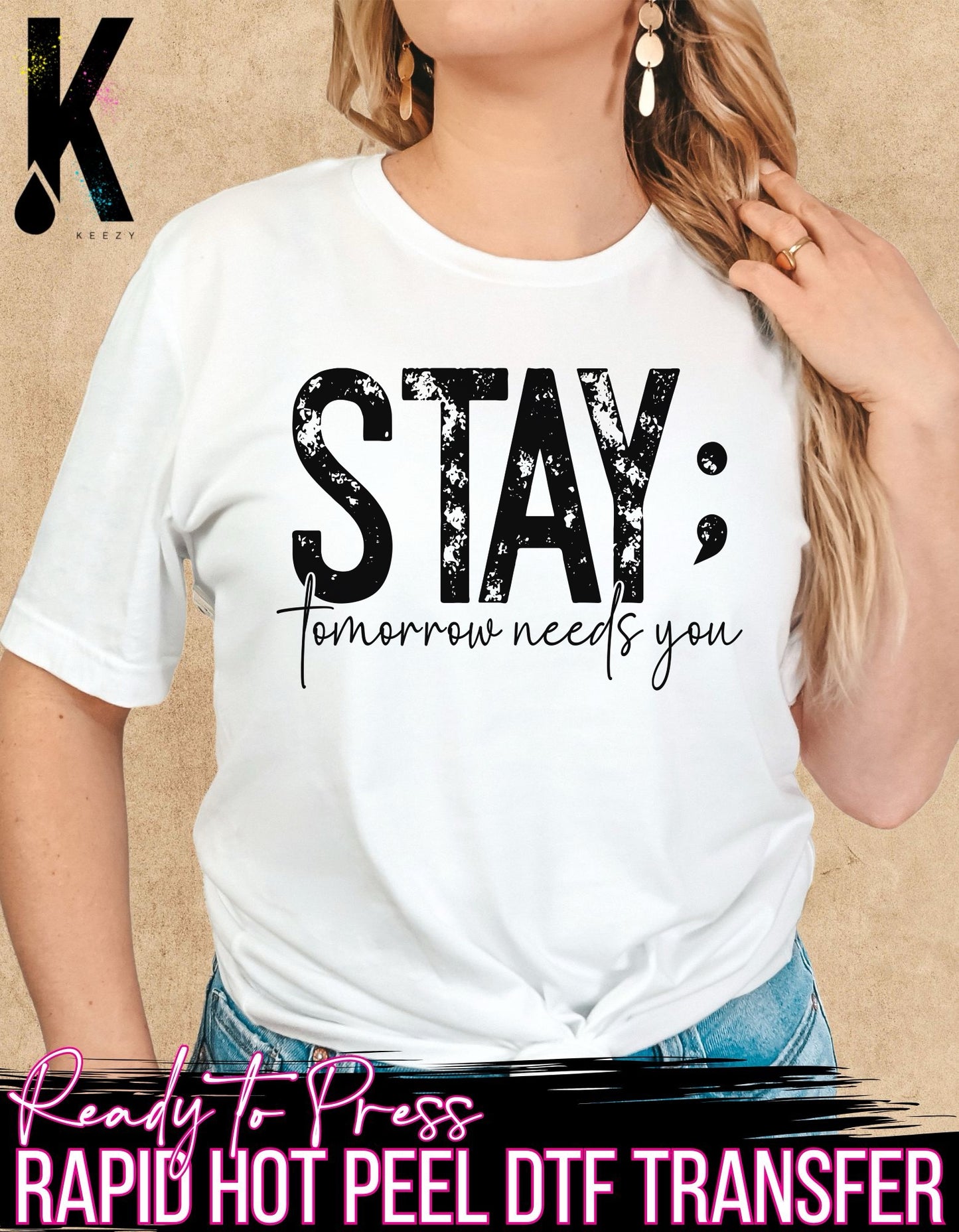 Stay - DTF Transfer