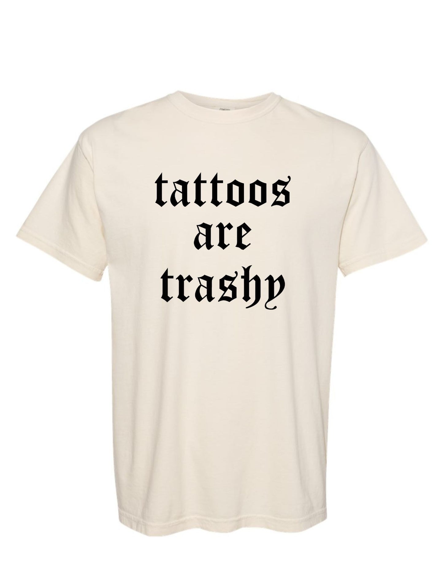 Tattoos are trashy-DTF Transfer