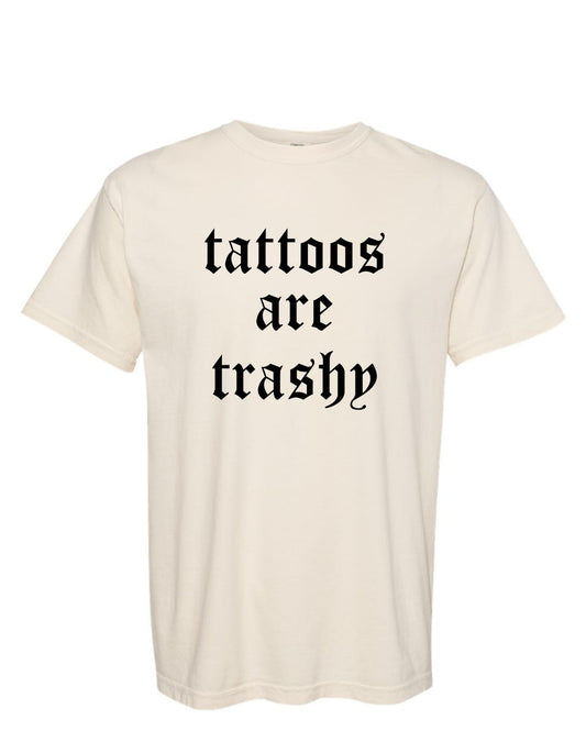 Tattoos are trashy-DTF Transfer
