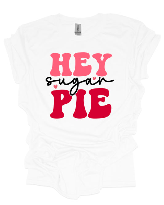 Hey sugar pie - DTF Transfer