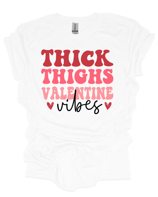 Thick Thighs Valentine Vibes - DTF Transfer